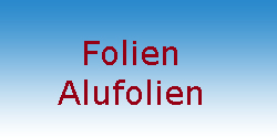 Folien / Alufolien