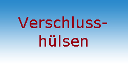 Verschlusshlsen